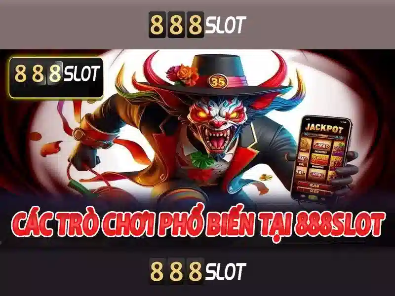 888slot – Nền tảng casino trực tuyến hàng đầu tại thị trường châu Á