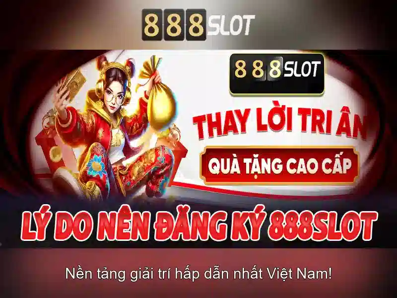 888slot: Nền tảng casino trực tuyến hàng đầu tại thị trường Việt Nam